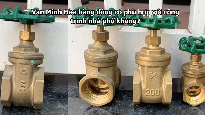 van minh hòa bằng đồng có phù hợp với công trình nhà phố không?