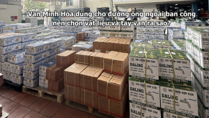 van minh hòa dùng cho đường ống ngoài ban công nên chọn vật liệu và tay van ra sao?
