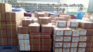 van minh hòa lắp cho bể ngầm và bồn nước trên cao khác nhau thế nào?