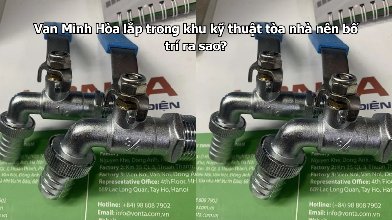 van minh hòa lắp trong khu kỹ thuật tòa nhà nên bố trí ra sao?